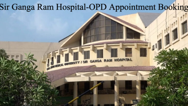 Sir Ganga Ram Hospital Online Appointment for OPD Booking Timings